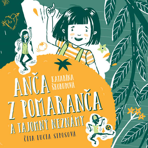 Audiokniha Anča z Pomaranča a tajomný neznámy - Katarína Škorupová - Lucia Siposová