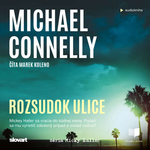 Audiokniha Rozsudok ulice - Michael Connelly - Marek Koleno