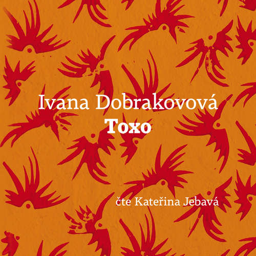 Audiokniha Toxo - Ivana Dobrakovová - Kateřina Jebavá