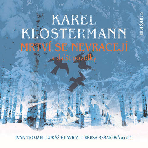 Audiokniha Mrtví se nevracejí a další povídky - Karel Klostermann - Ivan Trojan