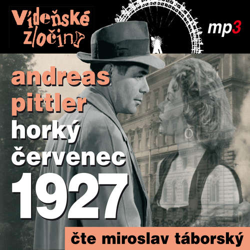 Audiokniha Horký červenec 1927 - Andreas Pittler - Miroslav Táborský