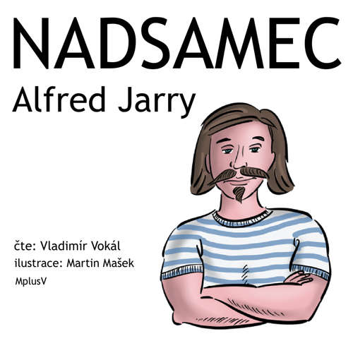 Audiokniha Nadsamec - Alfred Jarry - Vladimír Vokál