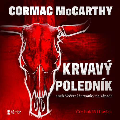 Audiokniha Krvavý poledník - Cormac McCarthy - Lukáš Hlavica