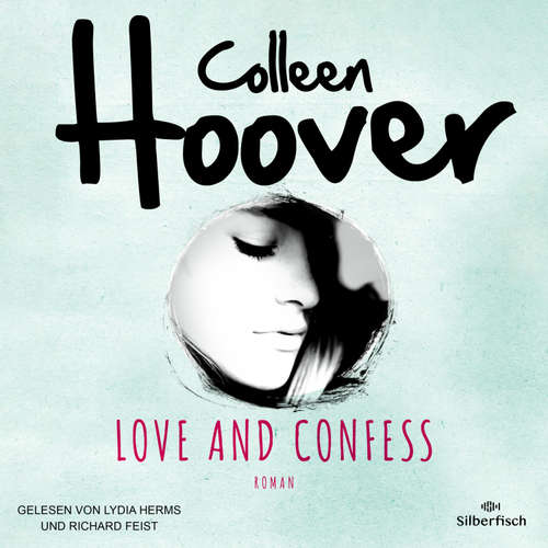 Hoerbuch Love and Confess (DE) - Colleen Hoover - Lydia Herms