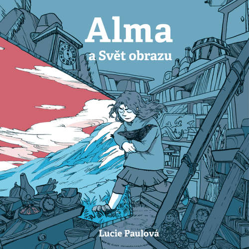 Audiokniha Alma a Svět obrazu - Lucie Paulová - Marie Štípková