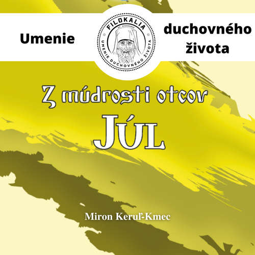 Audiokniha Z múdrosti otcov – Júl - Miron Keruľ-Kmec - Miron Keruľ-Kmec