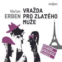 Audiokniha Vražda pro Zlatého muže - Václav Erben - Tomáš Jirman