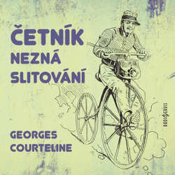 Audiokniha Četník nezná slitování - Georges Courteline - Jiří Knot