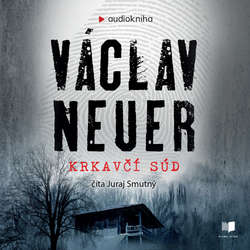Audiokniha Krkavčí súd - Václav Neuer - Juraj Smutný