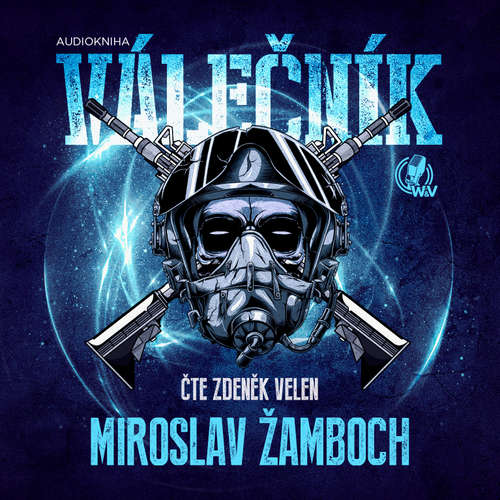 Audiokniha Válečník - Miroslav Žamboch - Zdeněk Velen