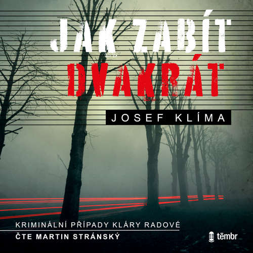 Audiokniha Jak zabít dvakrát - Josef Klíma - Martin Stránský