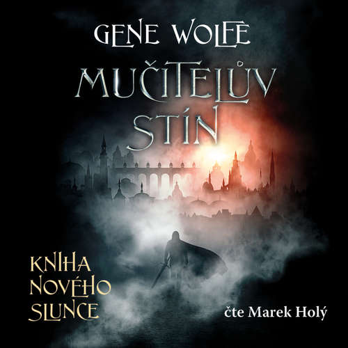 Audiokniha Mučitelův stín - Gene Wolfe - Marek Holý