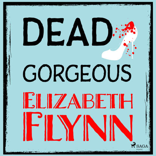 Audiobook Dead Gorgeous (EN) - Elizabeth Flynn - Kim Hicks