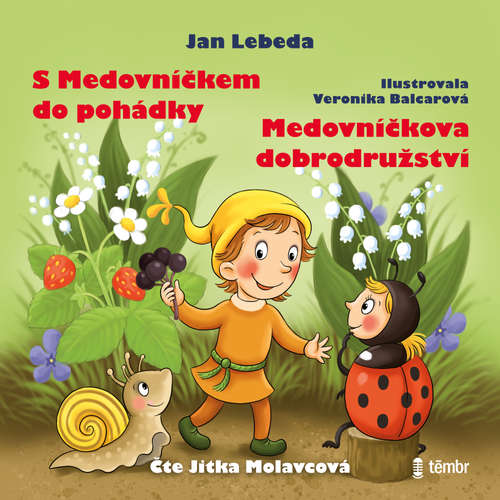 Audiokniha S Medovníčkem do pohádky a Medovníčkova dobrodružství - Jan Lebeda - Jitka Molavcová
