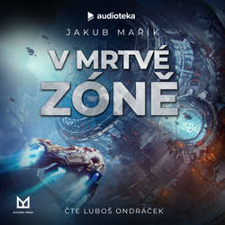 Audiokniha V mrtvé zóně - Jakub Mařík - Luboš Ondráček