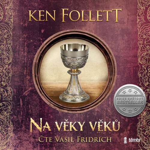 Audiokniha Na věky věků - Ken Follett - Vasil Fridrich