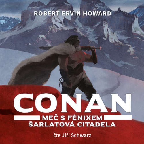 Audiokniha Conan - Meč s fénixem, Šarlatová citadela - Robert Ervin Howard - Jiří Schwarz