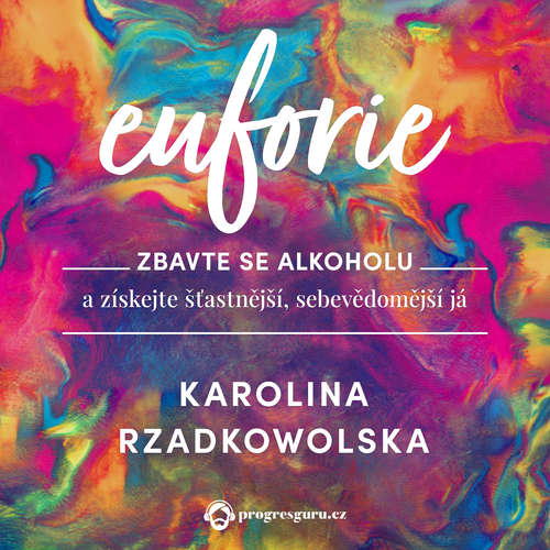 Audiokniha Euforie - Karolina Rzadkowolska - Michaela Tomešová