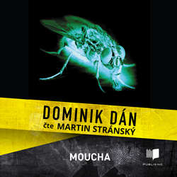 Audiokniha Moucha - Dominik Dán - Martin Stránský