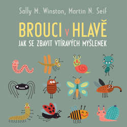 Audiokniha Brouci v hlavě: Jak se zbavit vtíravých myšlenek - Sally M. Winston - Jana Štvrtecká