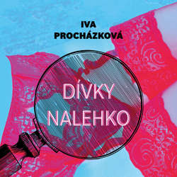 Audiokniha Dívky nalehko - Iva Procházková - Jan Kolařík