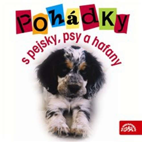 Audiokniha Pohádky s pejsky, psy a hafany - Rudolf Čechura - Jitka Molavcová Audiokniha Pohádky s pejsky, psy a hafany - Rudolf Čechura - Jitka Molavcová