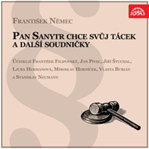 Pan Sanytr chce svůj tácek a další soudničky - František Němec (Audiokniha) Pan Sanytr chce svůj tácek a další soudničky - František Němec (Audiokniha)
