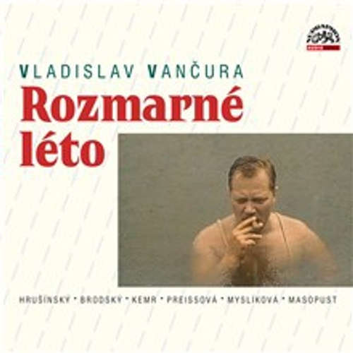Audiokniha Rozmarné léto - Vladislav Vančura - Vlastimil Brodský Audiokniha Rozmarné léto - Vladislav Vančura - Vlastimil Brodský