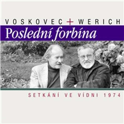 Audiokniha Poslední forbína - Setkání ve Vídni 1974 - Jan Werich - Jan Werich Audiokniha Poslední forbína - Setkání ve Vídni 1974 - Jan Werich - Jan Werich