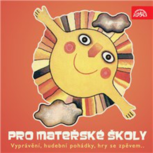 Pro mateřské školy (Vyprávění, hudební pohádky, hry se zpěvem...)