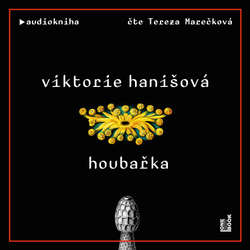 Audiokniha Houbařka - Viktorie Hanišová - Tereza Marečková