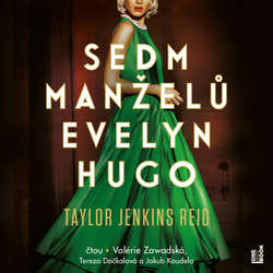 Audiokniha Sedm manželů Evelyn Hugo - Taylor Jenkins Reid - Valérie Zawadská