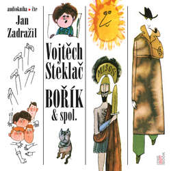 Audiokniha Bořík & spol. - Vojtěch Steklač - Jan Zadražil