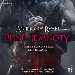 Audiokniha Písně temnoty: Příběhy ze světa série Stín krkavce - Anthony Ryan - Marie Štípková