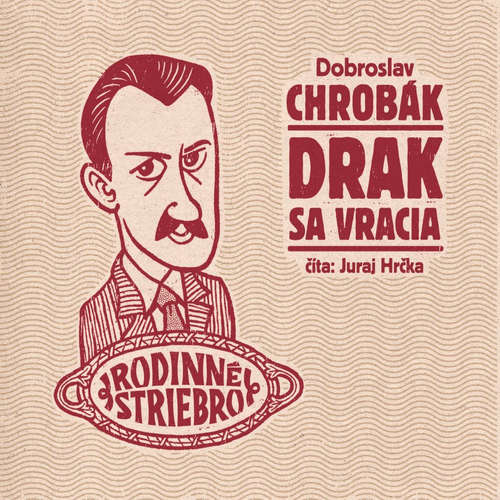 Audiokniha Drak sa vracia - Dobroslav Chrobák - Juraj Hrčka