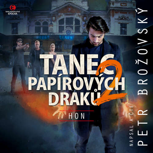 Audiokniha Tanec papírových draků 2: Hon - Petr Brožovský - Petr Brožovský