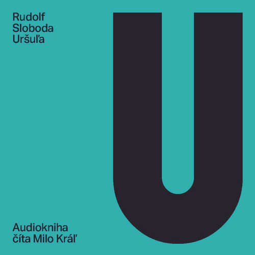 Audiokniha Uršuľa - Rudolf Sloboda - Milo Kráľ