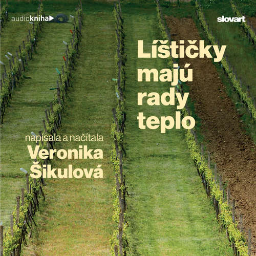 Audiokniha Líštičky majú rady teplo - Veronika Šikulová - Veronika Šikulová