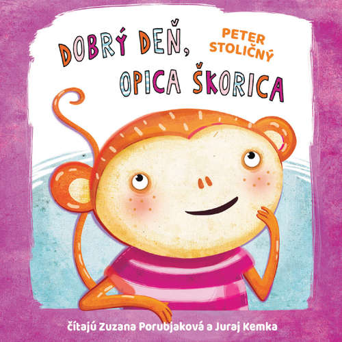 Dobrý deň, opica Škorica - Peter Stoličný
