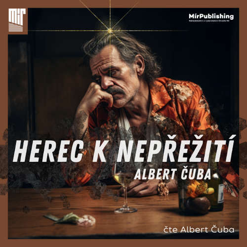 Audiokniha Herec k nepřežitı́ - Albert Čuba - Albert Čuba