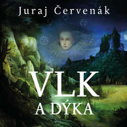 Audiokniha Vlk a dýka - Juraj Červenák - Marek Holý
