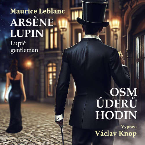 Audiokniha Osm úderů hodin - Maurice Leblanc - Václav Knop