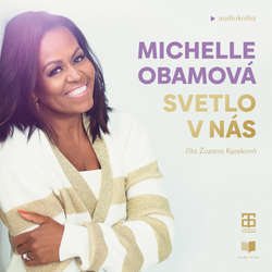 Audiokniha Svetlo v nás - Michelle Obama - Zuzana Kyzeková