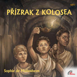 Audiokniha Přízrak z Kolosea - Sophie de Mullenheim - Pavel Hromádka
