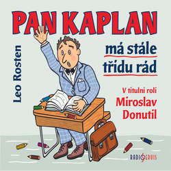 Audiokniha Pan Kaplan má stále třídu rád - Leo Rosten - Miroslav Donutil