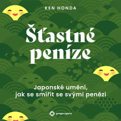 Audiokniha Šťastné peníze - Ken Honda - Jan Faltýnek