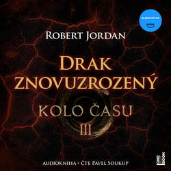 Audiokniha Drak Znovuzrozený - Robert Jordan - Pavel Soukup