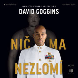 Audiokniha Nič ma nezlomí - David Goggins - Peter Kočiš