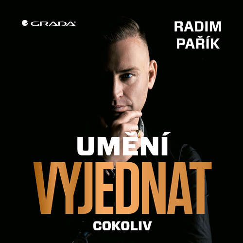 Audiokniha Umění vyjednat cokoliv - Radim Pařík - Radim Pařík