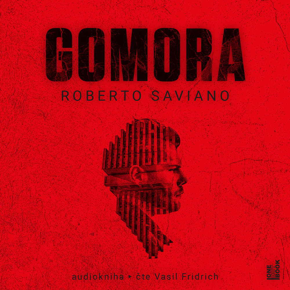 Audiokniha Gomora - Roberto Saviano - Vasil Fridrich